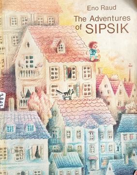 Eno Raud The Adventures of Sipsik