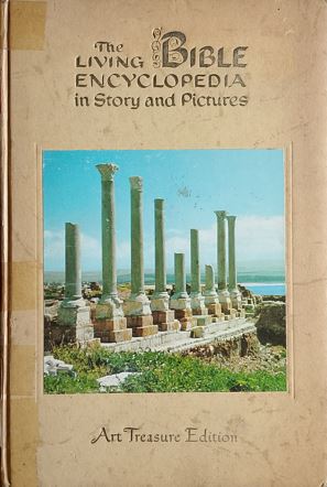 The Living Bible Encyclopedia in Story and Picture