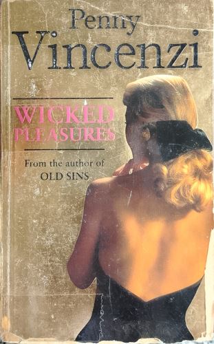 Wicked Pleasures by Penny Vincenzi