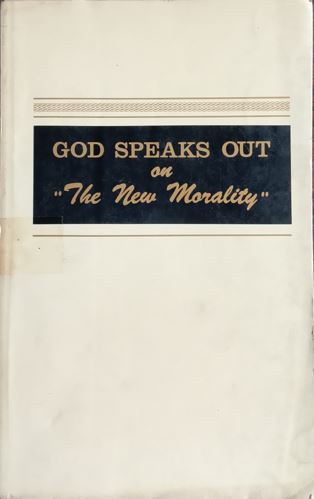 God speaks out on 'The new Morality'