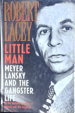 Little Man: Meyer Lansky and the Gangster Life