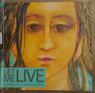 Let me Alive : AN Exhibition Of Art