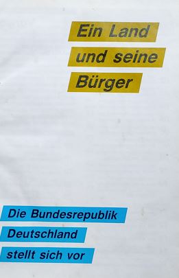 Ein Land Und Seine Burger : Die bundesrepublik Deutschland Stellt Sich Vor