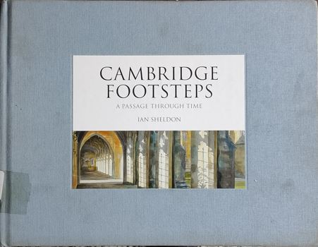 Cambridge Footsteps - A Passage Through Time