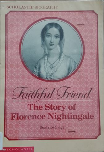 Faithful Friend: The Story of Florence Nightingale