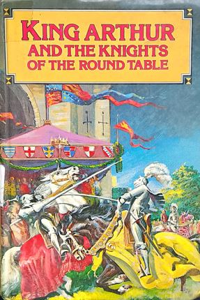 King Arthur And The Knights Of the Round Table