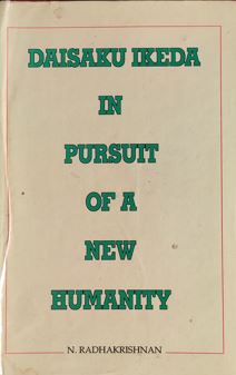 Daisaku Ikeda In Pursuit Of A New Humanity