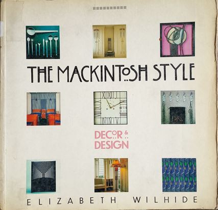 The Mackintosh Style: Decor & Design
