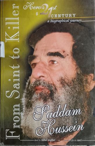 Saddam Hussein: From Saint to Killer