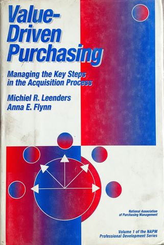 Value-Driven Purchasing: Managing the Key Steps in the Acquisition Process