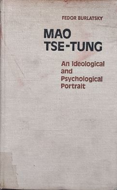 MAO TSE-TUNG : An Ideological And Psychological Portraits