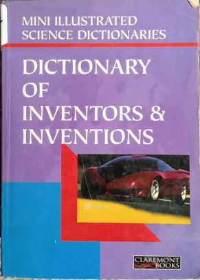 Dictionary Of Inventors & Inventions