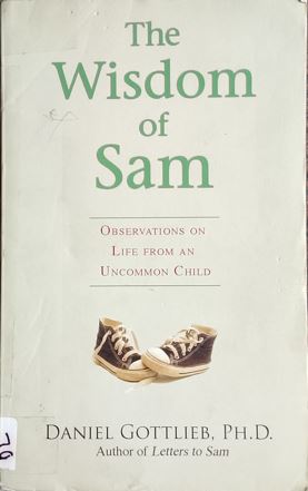 The Wisdom of Sam: Observations on Life from an Uncommon Child