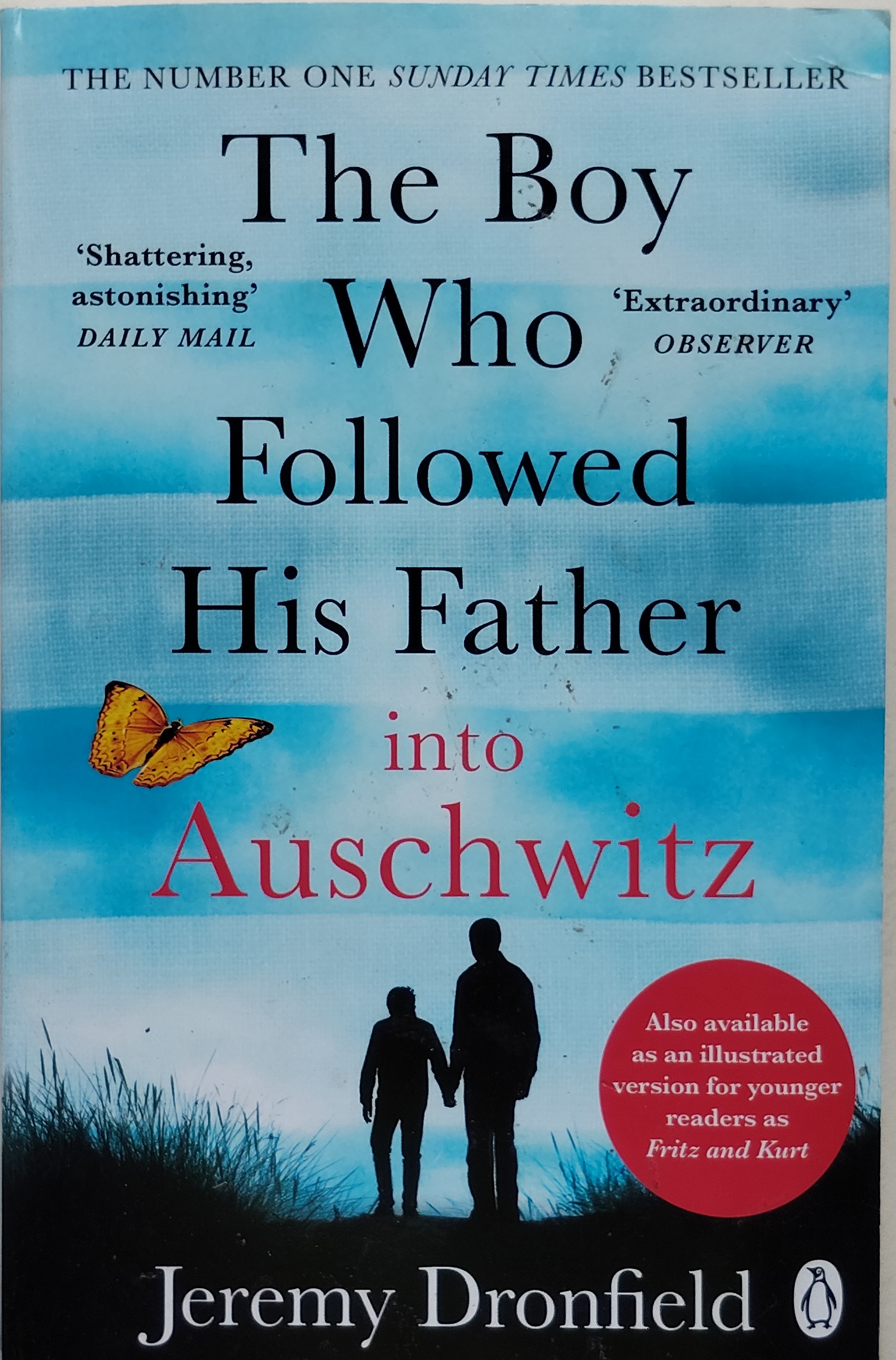 The Boy Who Followed His Father into Auschwitz