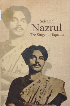 Selected Nazrul The Singer Of Equality
