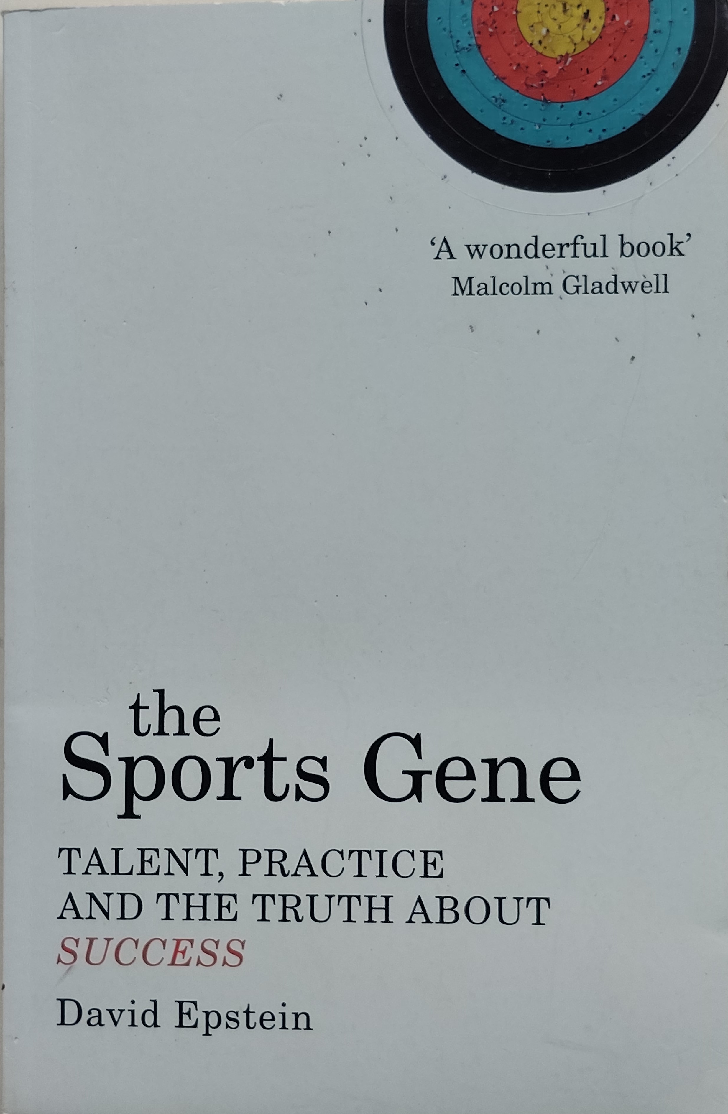 The Sports Gene Talent, Practice and the Truth About Success