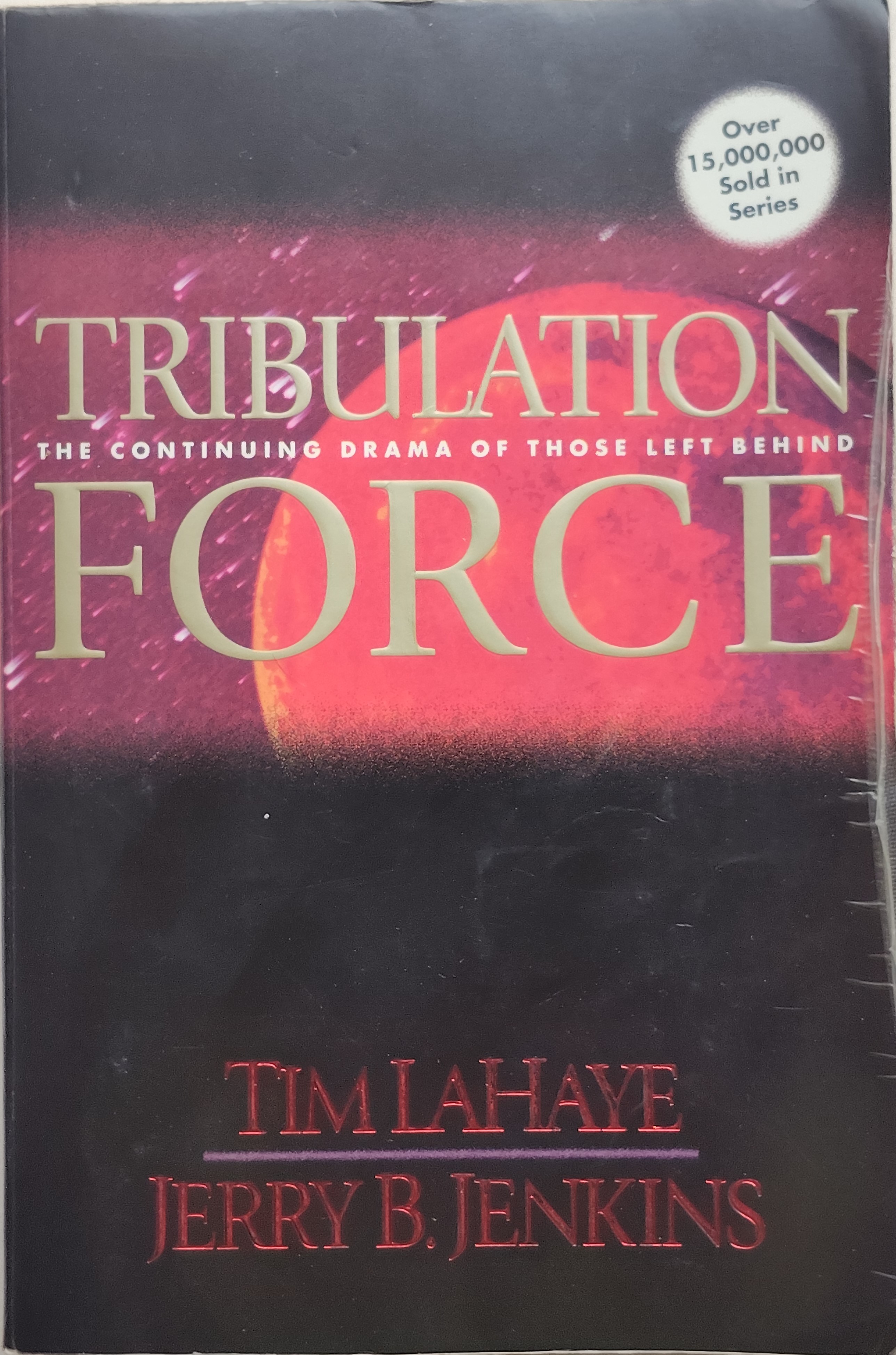 Tribulation Force: The Continuing Drama of Those Left Behind
