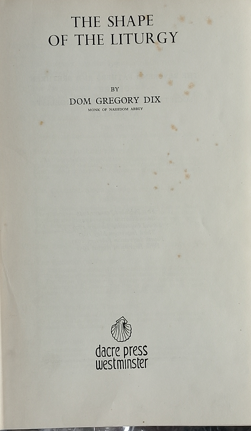 The Shape Of the Liturgy