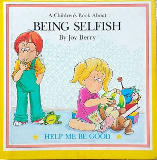 A Children's Book About Being Selfish
