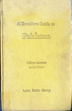 A Traveller's Guide To Pakistan
