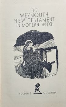 The Weymouth New Testament In Modern Speech